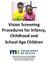 Vision Screening Procedures for Infancy, Childhood and School Age Children