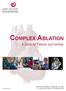 Complex Ablation. A Guide for Patients and Families 40 RUSKIN STREET, OTTAWA ON K1Y 4W7 T UOHI 82 (07/2015)