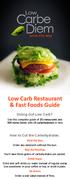 Low Carb Restaurant & Fast Foods Guide. Dining Out Low Carb? How to Cut the Carbohydrates: