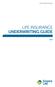 FOR ADVISOR USE ONLY LIFE INSURANCE UNDERWRITING GUIDE