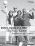 Before, During and After. Hip and Knee. Replacement Surgery A PATIENT S GUIDE OAS S