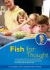 Fish for. Thought. In association with nutritionist Fiona Hunter