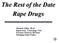 The Rest of the Date Rape Drugs. Michele Glinn, Ph.D. Supervisor, Toxicology Unit Forensic Sciences Division Michigan State Police