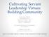 Cultivating Servant Leadership Virtues: Building Community