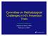 Committee on Methodological Challenges in HIV Prevention Trials. Institute of Medicine Stephanie Skoler, MPH February 6, 2007