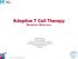 Adoptive T Cell Therapy Metastatic Melanoma