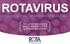 ROTAVIRUS COMMON, SEVERE, DEVASTATING, PREVENTABLE THE LATEST EVIDENCE & WHAT S NEEDED TO STOP ILLNESSES AND DEATHS
