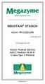 RESISTANT STARCH ASSAY PROCEDURE K-RSTAR 02/17 (100 Assays per Kit) AOAC Method AACC Method Codex Type II Method