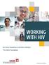 WORKING WITH HIV. By Karen Steadman and Helen Sheldon The Work Foundation. Funded by ViiV Healthcare