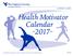 extension.wvu.edu SUN MON TUE WED THUR FRI SAT Health Motivator Calendar 2017 FH16-345