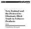 New Zealand and the Protocol to Eliminate Illicit Trade in Tobacco Products. Consultation document