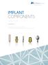 IMPLANT COMPONENTS 2016/2017. Innovative prosthetic solutions Standard and customised implant components