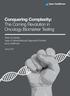 Conquering Complexity: The Coming Revolution in Oncology Biomarker Testing