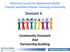 National Council for Behavioral Health Trauma-Sensitive Schools Learning Community. Domain 6. Community Outreach And Partnership Building