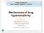 KDIGO Conference San Francisco March KDIGO. Mechanisms of drug hypersensitivity. A. J. Bircher Dermatology/Allergology