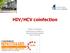 HIV/HCV coinfection. Jürgen K. Rockstroh, Department of Medicine I, Bonn University Hospital, Bonn, Germany