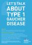 LET S TALK ABOUT TYPE 1 GAUCHER DISEASE
