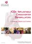 ICDs: Implantable. A Guide for Patients and Families 40 RUSKIN STREET, OTTAWA ON K1Y 4W7 T UOHI 75 (11/2014)