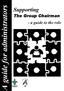 Supporting. The Group Chairman - a guide to the role