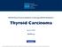 Thyroid Carcinoma. NCCN Clinical Practice Guidelines in Oncology (NCCN Guidelines ) Version NCCN.org. Continue