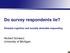 Do survey respondents lie? Situated cognition and socially desirable responding
