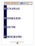 UNAWAY OMELESS OUTH ROGRAMS. Runaway and Homeless Youth Program Directory 1