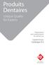Produits Dentaires. Unique Quality for Experts. Preparations and medicaments for dental use Supplementary Catalogue 8.3. Swiss quality dental products
