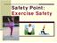 Safety Point: Exercise Safety