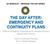 THE DAY AFTER: EMERGENCY AND CONTINUITY PLANS