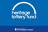 Volunteering and Heritage A Heritage Lottery Fund perspective. Miranda Stearn