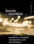 heroin overdose ANCD research paper prevalence, correlates, consequences and interventions