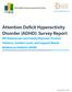 Attention Deficit Hyperactivity Disorder (ADHD): Survey Report