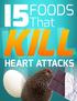 Heart Attacks.  By Jim Strong and OmegaK. For More Information, Please Check Out Our Website Below: 15 Foods That KILL Heart Attacks 2