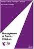 Management of Pain in Children. The Royal College of Emergency Medicine. Best Practice Guideline