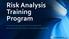 Risk Analysis Training Program