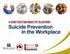 A Construction Industry Blueprint: Suicide Prevention in the Workplace