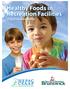 Healthy Foods in Recreation Facilities It just makes sense