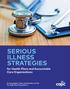 SERIOUS ILLNESS STRATEGIES. for Health Plans and Accountable Care Organizations. Driving Better Value and Quality of Life for High-Risk Populations