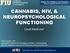 CANNABIS, HIV, & NEUROPSYCHOLOGICAL FUNCTIONING