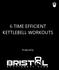 Produced by 6 TIME EFFICIENT KETTLEBELL WORKOUTS
