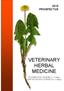 2015 PROSPECTUS VETERINARY HERBAL MEDICINE. FOUNDATION COURSE (1 x 3 day) CERTIFICATION COURSE (6 x 3 days)