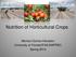 Nutrition of Horticultural Crops. Monica Ozores-Hampton University of Florida/IFAS/SWFREC Spring 2013