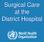 Surgical Care at the District Hospital. EMERGENCY & ESSENTIAL SURGICAL CARE