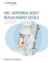 Replacement Device A modular expandable radiolucent vertebral body replacement system