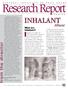 Research Report. What are inhalants? Inhalants are volatile substances
