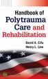 Handbook of. Polytrauma Care and. Rehabilitation. David X. Cifu Henry L. Lew