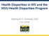Health Disparities in WV and the WVU Health Disparities Program. Stephenie K. Kennedy, EdD 12/1/2016