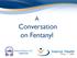 A Conversation on Fentanyl. School District 22 VERNON