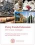 Dairy Foods Extension Course Catalogue. Providing cutting edge research and support to New York State s dairy industry.