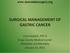 SURGICAL MANAGEMENT OF GASTRIC CANCER